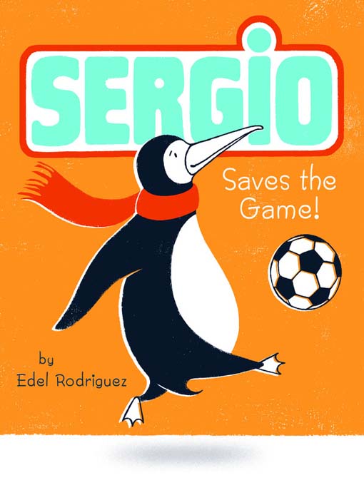 Title details for Sergio Saves the Game by Edel Rodriguez - Available